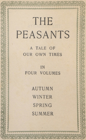 Series title page image with decorative border. THE PEASANTS; A TALE OF OUR OWN TIMES IN FOUR VOLUMES; AUTUMN; WINTER; SPRING; SUMMER
